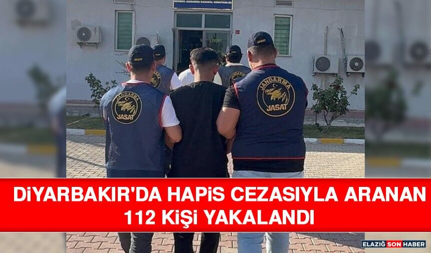 Diyarbakır'da Hapis Cezasıyla Aranan 112 Kişi Yakalandı