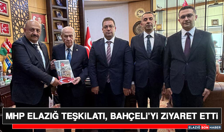 MHP Elazığ Teşkilatı, Bahçeli’yi Ziyaret Etti