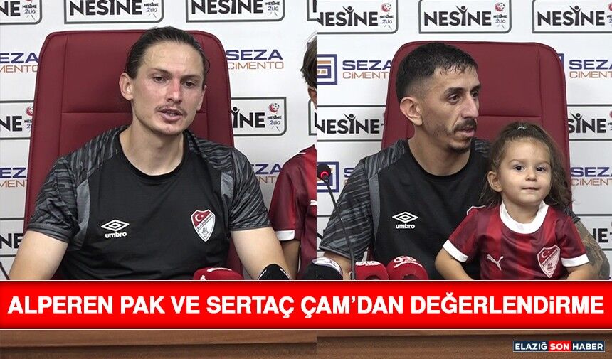 Alperen Pak ve Sertaç Çam’dan Değerlendirme