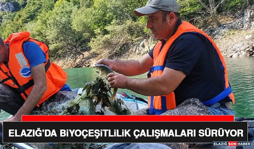 Elazığ'da Biyoçeşitlilik Çalışmaları Sürüyor