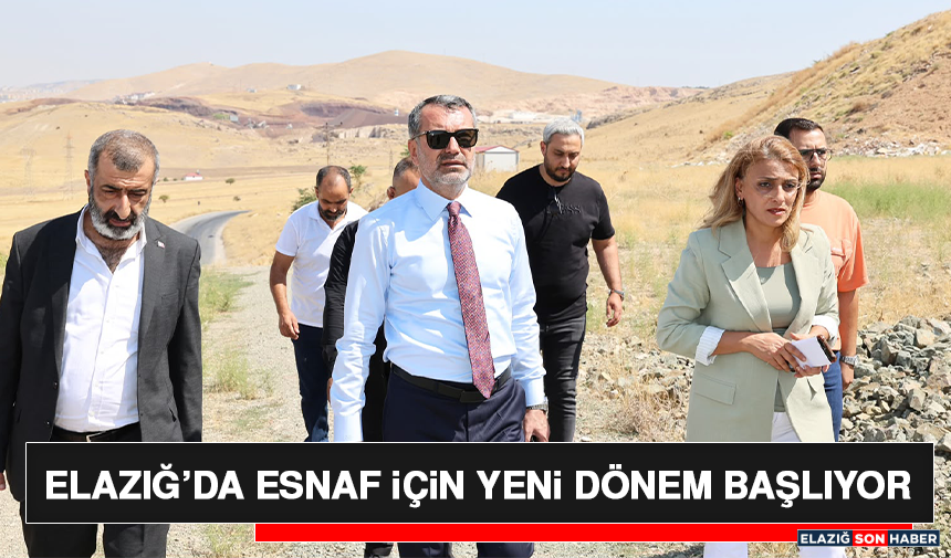 Elazığ’da Esnaf İçin Yeni Dönem Başlıyor