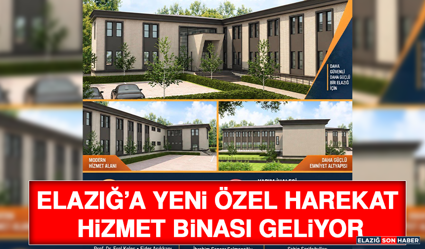 Elazığ’a Yeni Özel Harekât Hizmet Binası Geliyor