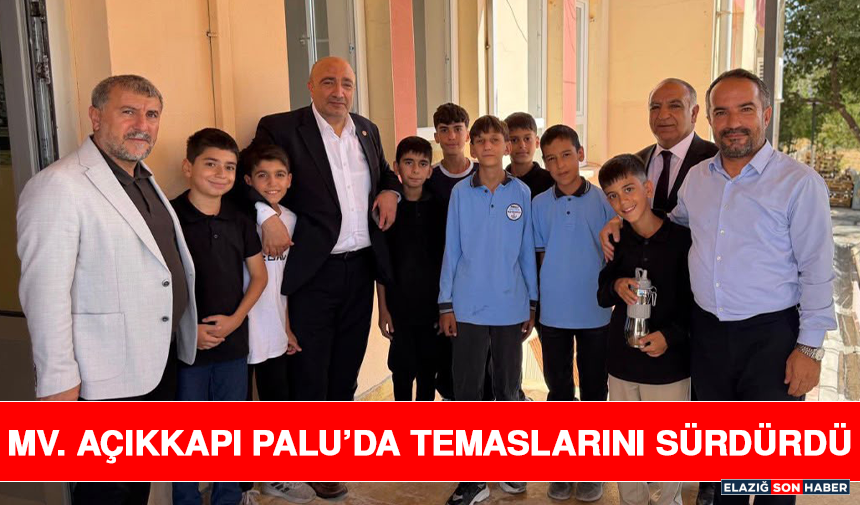 Mv. Açıkkapı Palu’da Temaslarını Sürdürdü