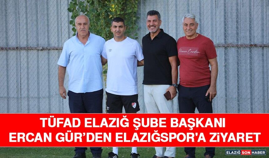 TÜFAD Elazığ Şube Başkanı Ercan Gür’den Elazığspor'a Ziyaret