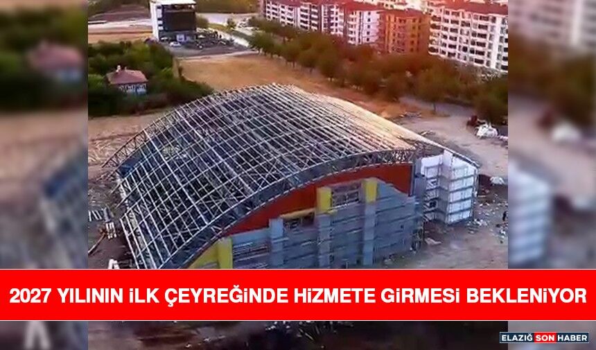 2027 Yılının İlk Çeyreğinde Hizmete Girmesi Bekleniyor
