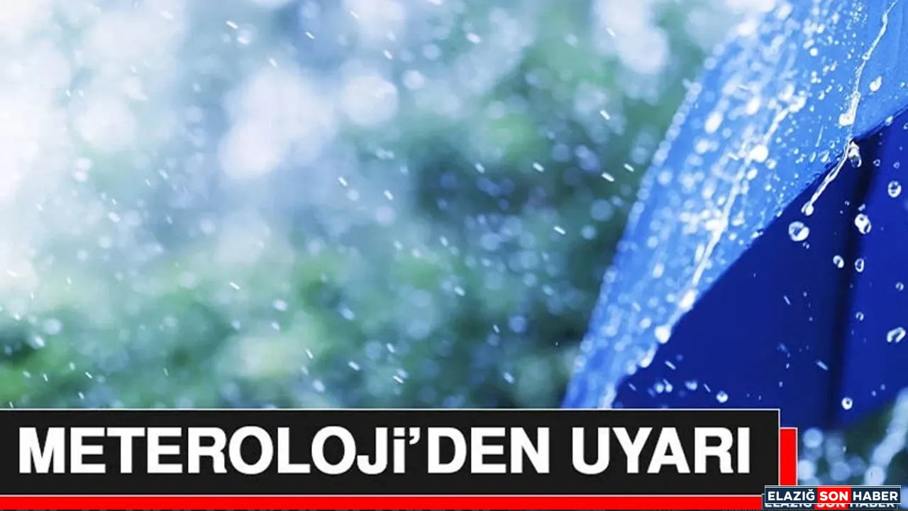 Meteroloji’den Uyarı
