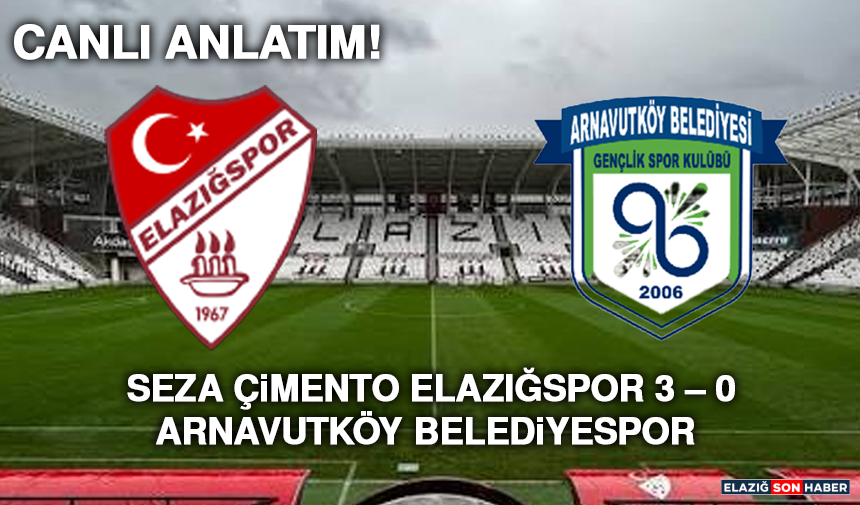 Seza Çimento Elazığspor 3 – 0  Arnavutköy Belediyespor