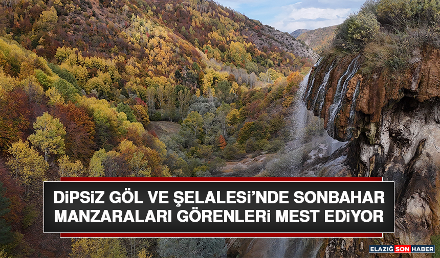 Dipsiz Göl ve Şelalesi’nde Sonbahar Manzaraları Görenleri Mest Ediyor