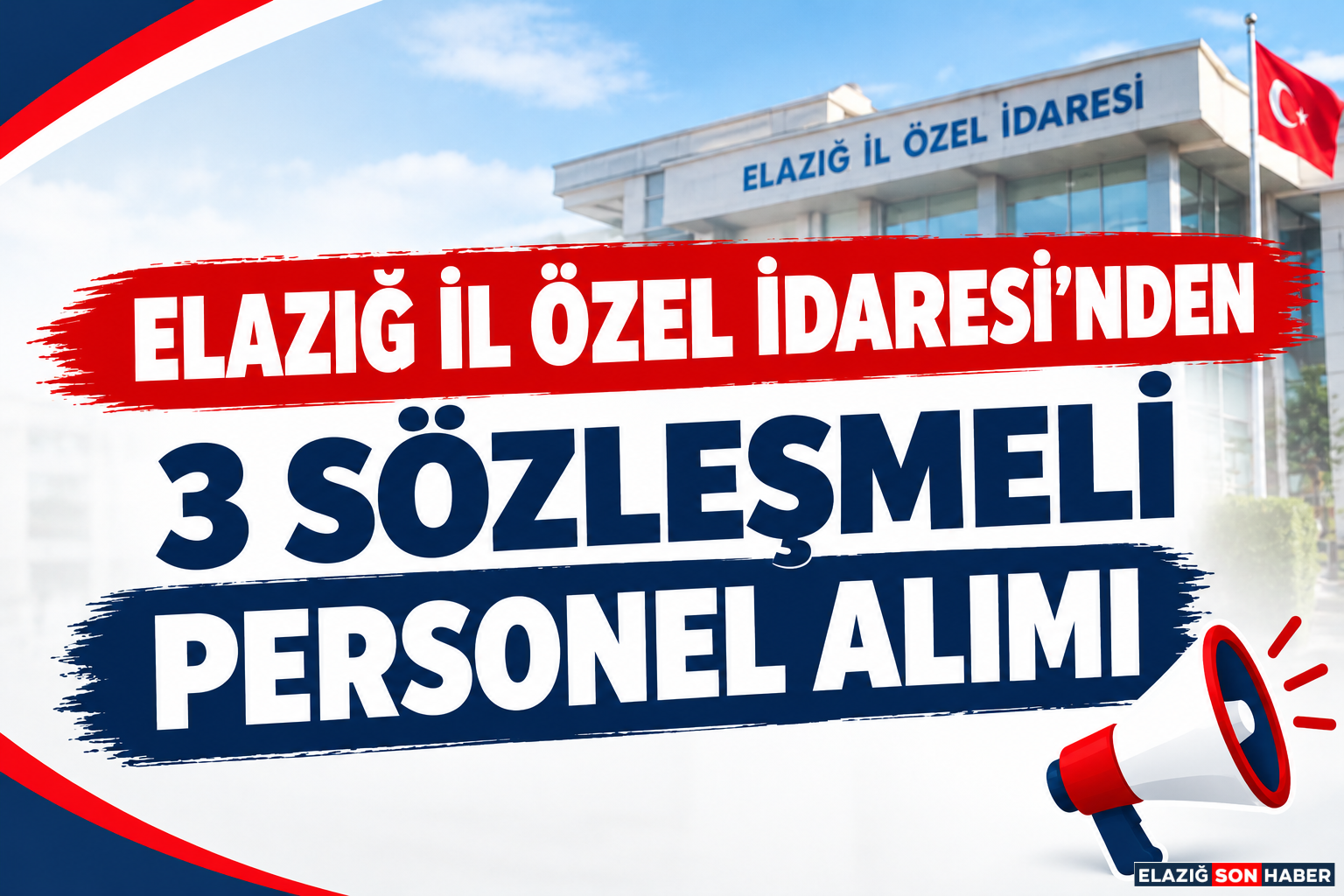 Elazığ İl Özel İdaresi 3 Sözleşmeli Personel Alacak!
