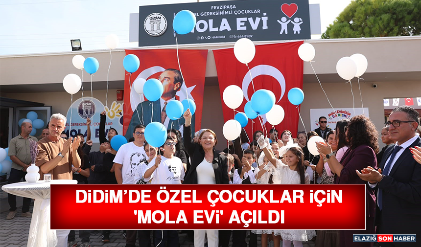 Didim’de Özel Çocuklar İçin 'Mola Evi' Açıldı