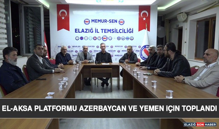 El-Aksa Platformu Azerbaycan ve Yemen İçin Toplandı