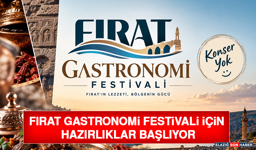 Fırat Gastronomi Festivali İçin Hazırlıklar Başlıyor