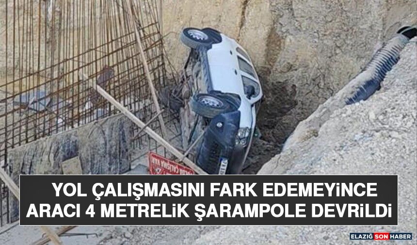 Yol Çalışmasını Fark Edemeyince Aracı 4 Metrelik Şarampole Devrildi