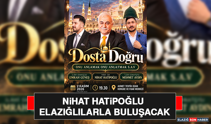 Nihat Hatipoğlu Elazığlılarla Buluşacak