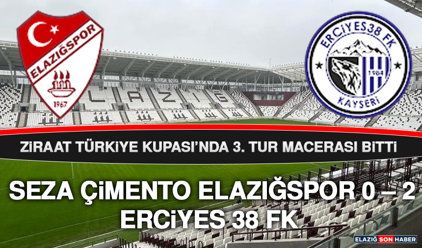 Seza Çimento Elazığspor 0 - 2 Erciyes 38 FK